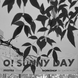 O! SUNNY DAY